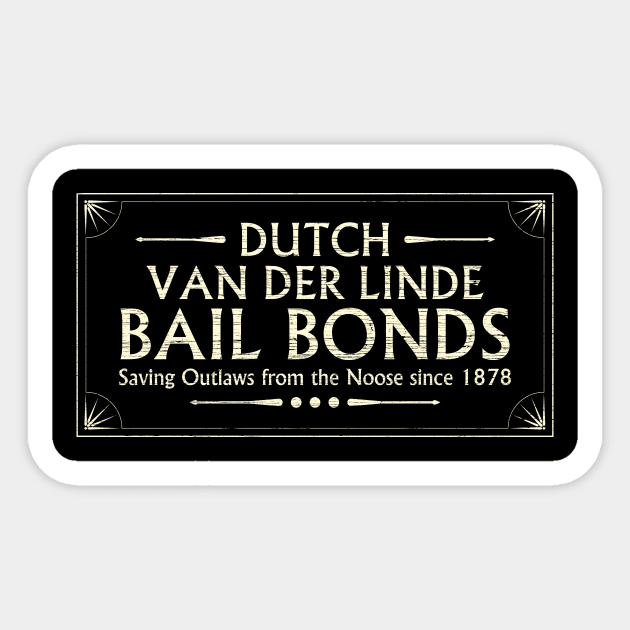 Dutch Van Der LInde Bail Bonds Sticker by ZombieNinjas